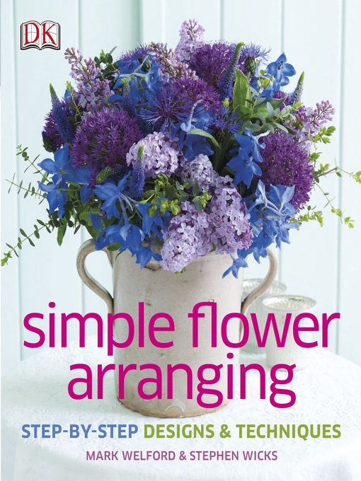Title details for Simple Flower Arranging by Stephen Wicks - Available